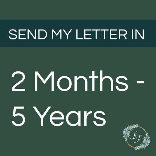 Send Date: 2 Months - 5 Years